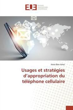 Paperback Usages Et Stratégies d'Appropriation Du Téléphone Cellulaire [French] Book