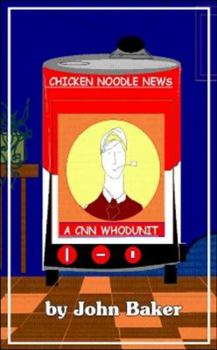 Paperback Chicken Noodle News: A CNN Whodunit Book