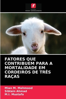 Paperback Fatores Que Contribuem Para a Mortalidade Em Cordeiros de Três Raças [Portuguese] Book