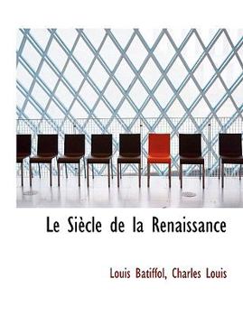 Paperback Le Si Cle de La Renaissance Book