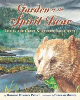 Garden of the Spirit Bear: Life in the Great Northern Rainforest