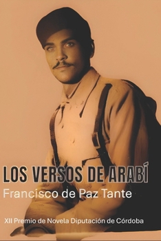Paperback Los Versos de Arabí: XII Premio de Novela Diputación de Córdoba [Spanish] Book