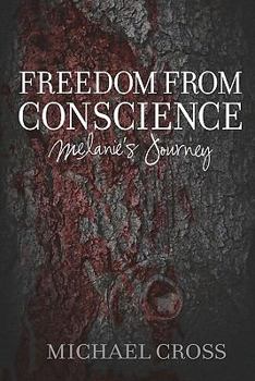 Paperback Freedom from Conscience - Melanie's Journey Book