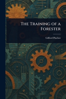 Paperback The Training of a Forester Book