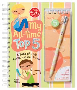 Spiral-bound My All-Time Top 5: A Book of Lists for You and Your Friends [With PencilWith EraserWith Ready-To-Write-On List Pad] Book