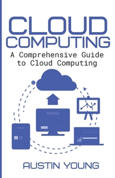 Paperback Cloud Computing: A Comprehensive Guide to Cloud Computing Book