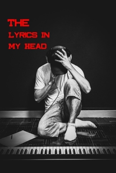 Paperback The Lyrics In My Head: Notebook Songwriting lined blank music studio Book