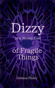 Paperback Dizzy in a Room of Fragile Things Book
