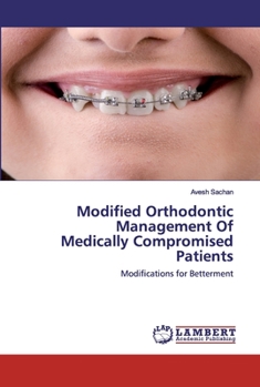 Paperback Modified Orthodontic Management Of Medically Compromised Patients Book