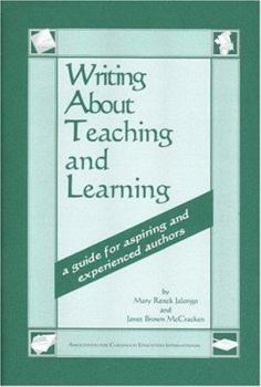 Paperback Writing About Teaching and Learning: A Guide for Aspiring and Experienced Authors Book