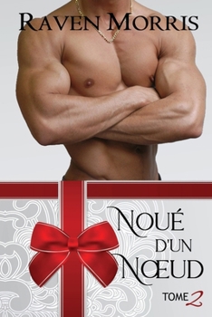 Paperback Noué d'un Noeud, Tome Deux [French] Book