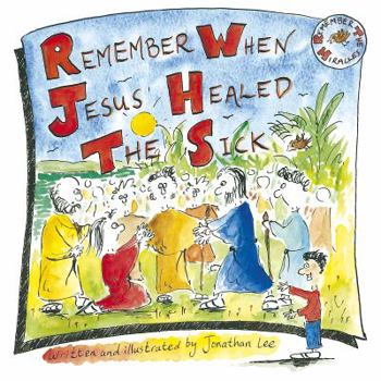 Paperback Remember When Jesus Healed the Sick (Remember Series) Book