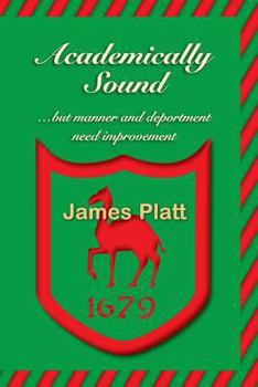 Paperback Academically Sound, But Manner and Deportment Need Improvement Book