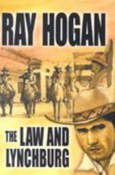 The Law and Lynchburg (Western Series) - Book  of the Double D Western