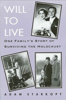 Paperback Will to Live: One Family's Story of Surviving the Holocaust Book