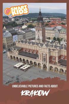Unbelievable Pictures and Facts About Krakow