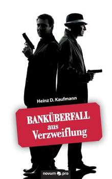 Paperback Bank?berfall aus Verzweiflung [German] Book