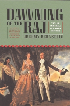 Hardcover Dawning of the Raj: The Life and Trials of Warren Hastings Book