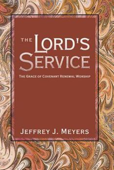 Paperback The Lord's Service: The Grace of Covenant Renewal Worship Book