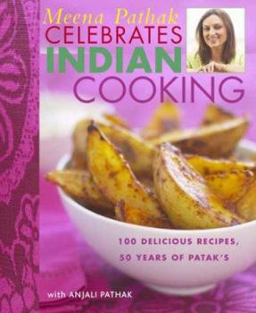 Hardcover Meena Pathak Celebrates Indian Cooking: 100 Delicious Recipes, 50 Years of Patak's Book