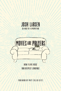 Paperback Movies Are Prayers: How Films Voice Our Deepest Longings Book