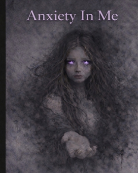 Paperback Anxiety in Me: A Visual Descent Through Anxiety Book