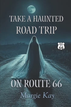 Paperback Take a Haunted Road Trip on Route 66 Book