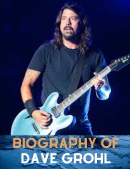 Paperback Biography of Dave Grohl Book
