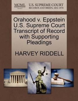 Paperback Orahood V. Eppstein U.S. Supreme Court Transcript of Record with Supporting Pleadings Book