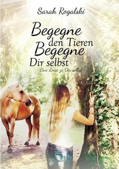 Paperback Begegne den Tieren, begegne Dir selbst [German] Book