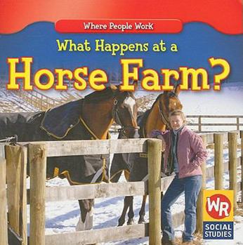 Paperback What Happens at a Horse Farm? Book