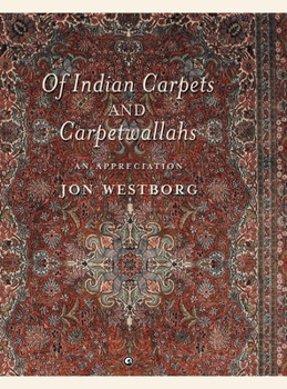 Hardcover Of Indian Carpets and Carpetwallahs: An Appreciation Book