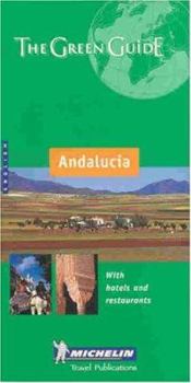 Michelin the Green Guide Andalucia (Michelin Green Guide: Andalucia) - Book  of the Michelin Le Guide Vert