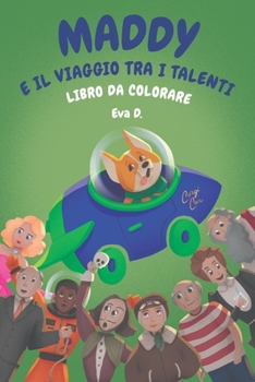 Paperback Maddy e il Viaggio tra i Talenti - Libro da Colorare [Italian] Book