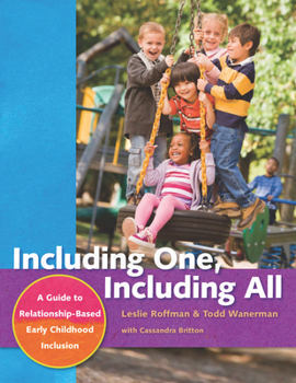 Paperback Including One, Including All: A Guide to Relationship-Based Early Childhood Inclusion Book