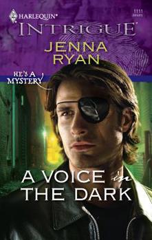 A Voice In The Dark - Book #5 of the He's A Mystery