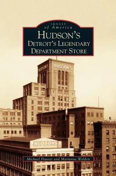Hardcover Hudson's: Detroit's Legendary Department Store Book