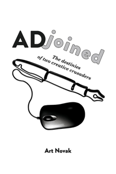 Paperback Adjoined: The Destinies of Two Creative Crusaders Book