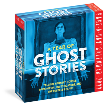 Calendar A Year of Ghost Stories Page-A-Day Calendar 2022: Indulge in a Year of Chills, Thrills, and Sheer Obsession with Daily Mystical Stories, Urban Legends Book