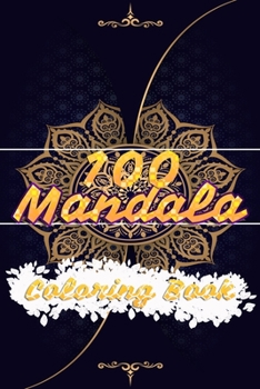 Paperback 100 Mandala Coloring Book: Coloring Book Gift: 6x9 - 100 Pages Book