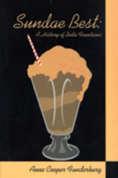Paperback Sundae Best: History of Soda Fountains Book