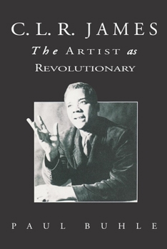 Paperback C.L.R. James: The Artist As Revolutionary Book