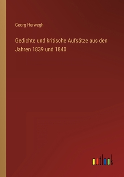 Paperback Gedichte und kritische Aufsätze aus den Jahren 1839 und 1840 [German] Book