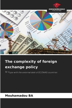 Paperback The complexity of foreign exchange policy Book