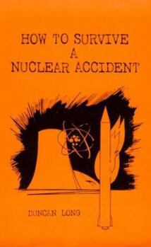 Paperback How to Survive a Nuclear Accident Book