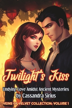 Paperback Twilight's Kiss: Undying Love Amidst Ancient Mysteries Book