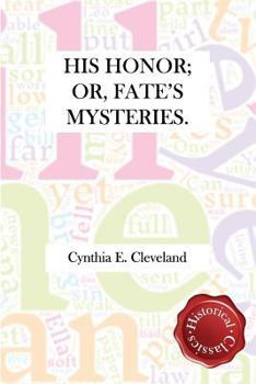 Paperback His Honor; Or, Fate's Mysteries: Historical Classics Book