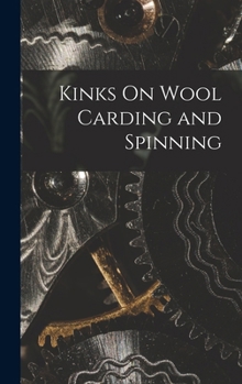 Hardcover Kinks On Wool Carding and Spinning Book