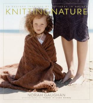 Hardcover Knitting Nature: 39 Designs Inspired by Patterns in Nature Book