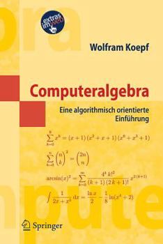 Paperback Computeralgebra: Eine Algorithmisch Orientierte Einführung [German] Book